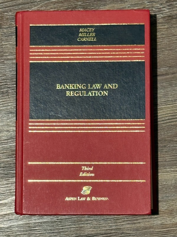 BK: Banking Law & Regulation 3rd Ed (HC, 2001, Macey/Miller/Carnell) Apen Law