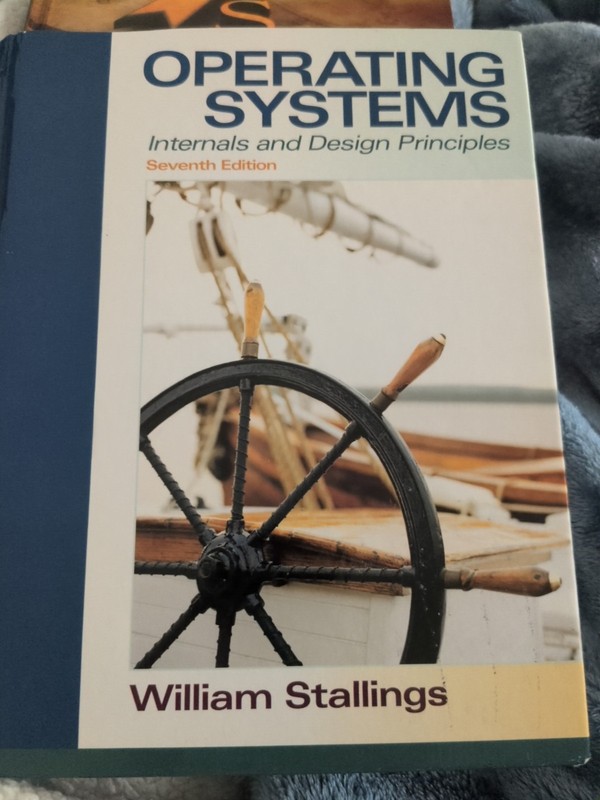 Operating Systems : Internals and Design Principles by William Stallings (2011)
