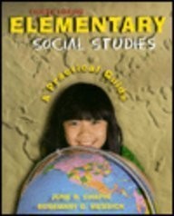 ELEMENTARY SOCIAL STUDIES: A PRACTICAL GUIDE By June R. Chapin & Rosemary VG