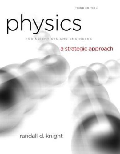 Physics for Scientists and Engineers: A Strategic Approach, Vol. 1 (Chs 1-15)…