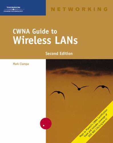 CWNA Guide to Wireless LANs (Networking) Second Edition Ciampa, Mark paperback
